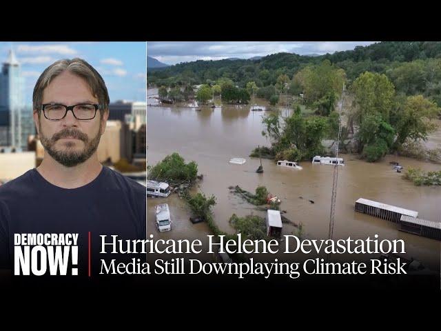 Scientist Peter Kalmus: Fossil-Fueled Climate Change Left Out of Media Coverage of Hurricane Helene