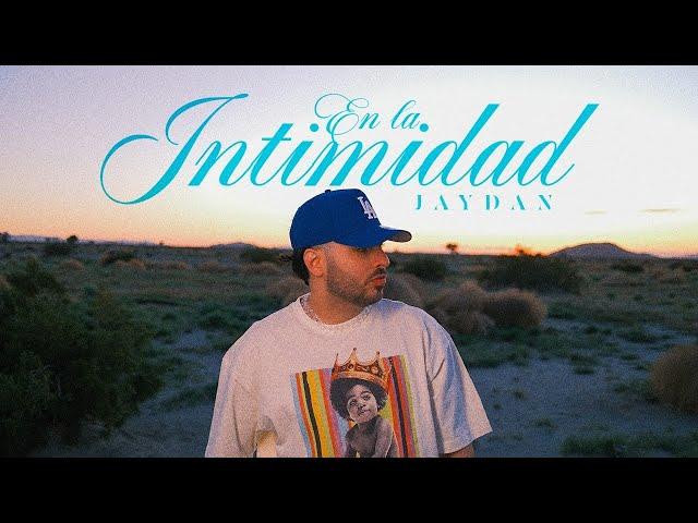 Jaydan - En La Intimidad (Video Oficial)