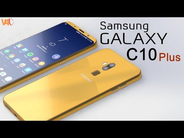 Samsung Galaxy C10 Plus 2018 Release Date, Price, Specifications, Features, First Look, Launch