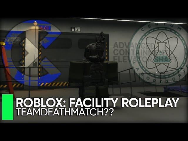 Roblox Facility Roleplay "Team Deathmatch" Opinion!