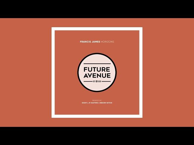 Francis James - Horizons (JP Mantero Remix) [Future Avenue]