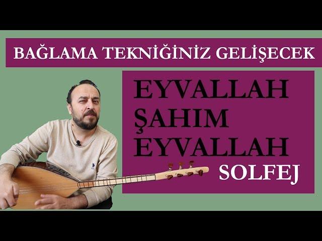 BAĞLAMA TEKNİĞİNİZİ GELİŞTİRECEK DERS ( Eyvallah Şahım Eyvallah, Bugün bize pir geldi