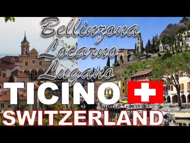 Ticino Switzerland | Bellinzona | Locarno | Lugano