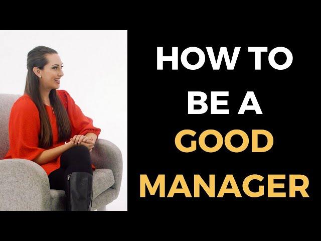 How To Be A Good Manager