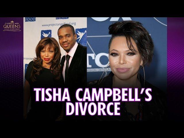 Tisha Campbell's "I Had $7 to My Name" Divorce | Cocktails with Queens