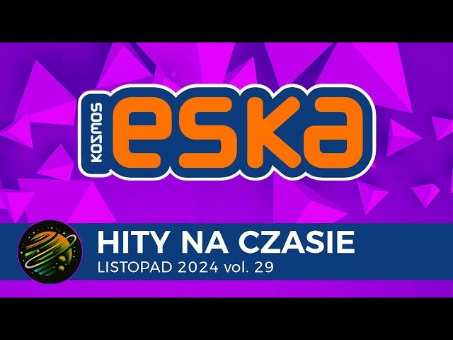 ESKA Hits on Time - November 2024 vol. 29 – official mix of Radio ESKA