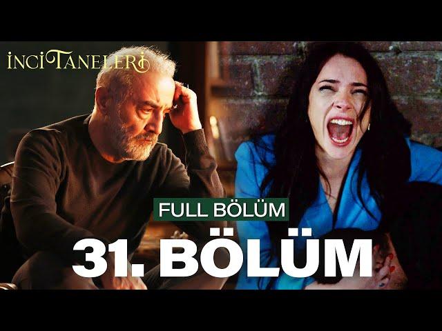 İnci Taneleri – 31. Bölüm