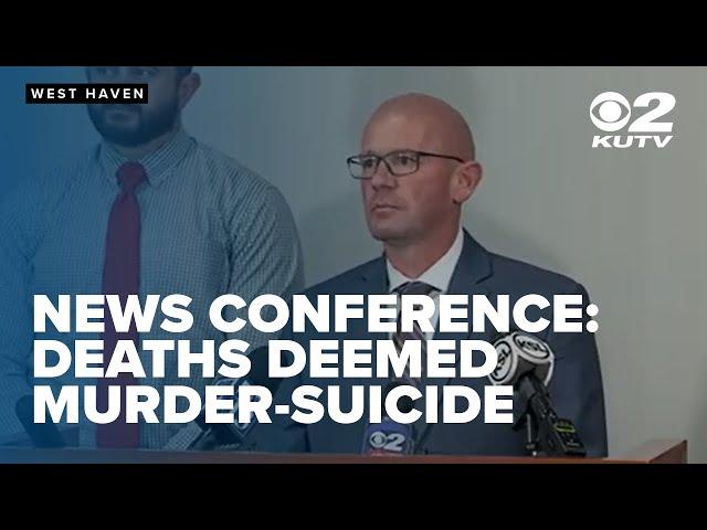 NEWS CONFERENCE: Deaths of West Haven, Utah mother, three small children ruled murder-suicide