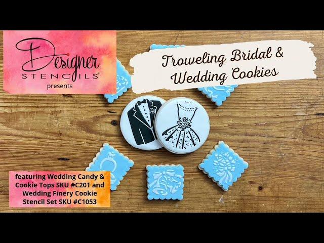 Troweling MORE Bridal & Wedding Cookies | Designer Stencils Presents | DIY Wedding Cookies