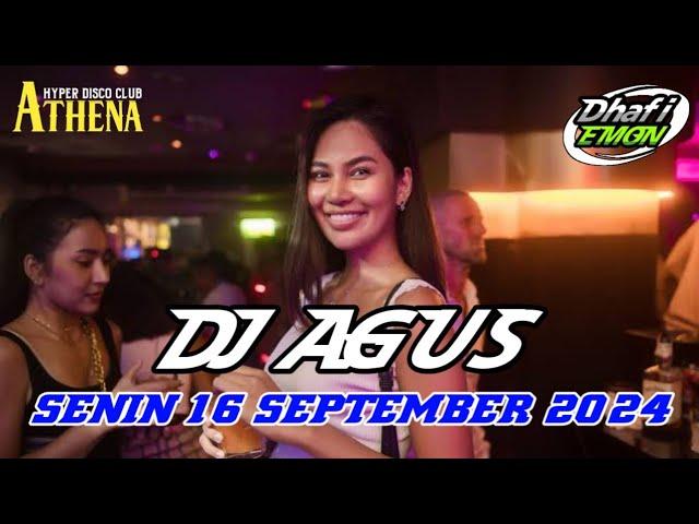 DJ AGUS TERBARU SENIN 16 SEPTEMBER 2024 FULL BASS || ATHENA BANJARMASIN