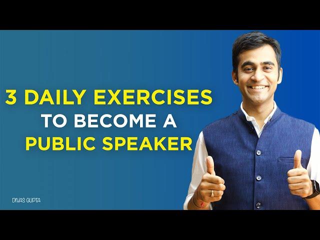 Easy Steps To Become Confident And Powerful Public Speaker  | Divas Gupta