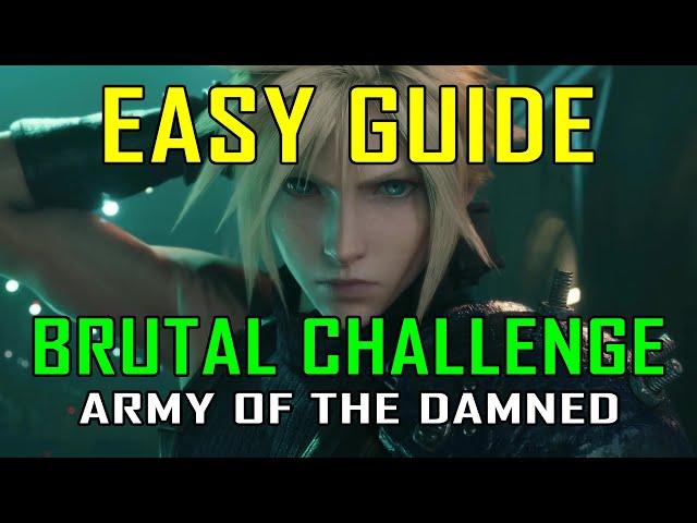 Final Fantasy 7 Rebirth - EASY WAY to defeat BRUTAL CHALLENGE: ARMY OF THE DAMNED