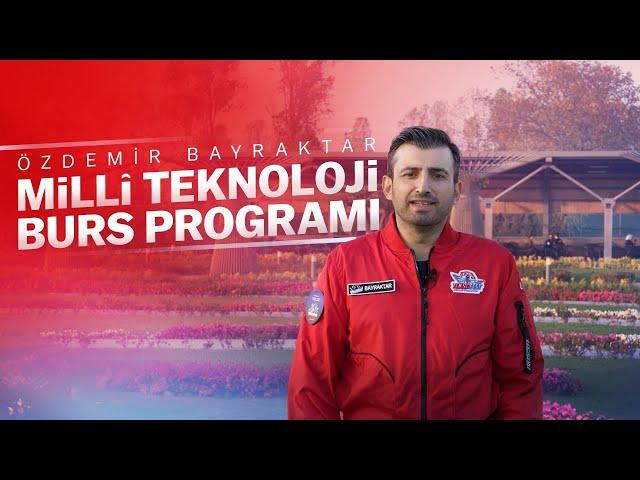 Özdemir Bayraktar Milli Teknoloji Burs Programı Başvuruları