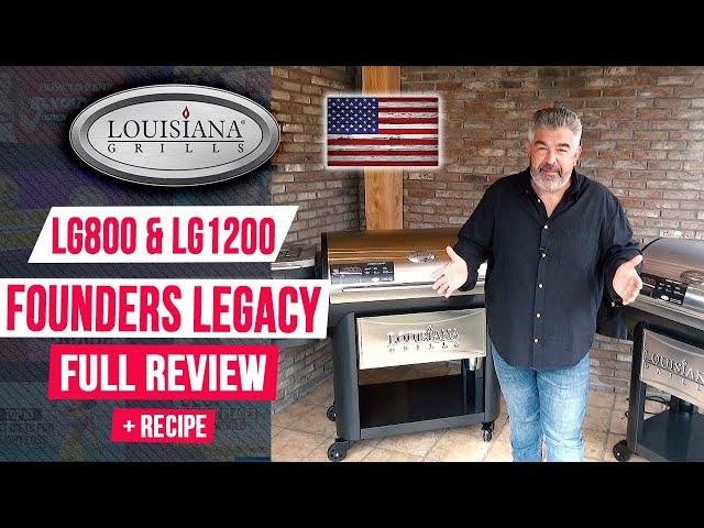 Full Review of the Louisiana Grills LG800 & LG1200 Founders Legacy Pellet Grills + recipe