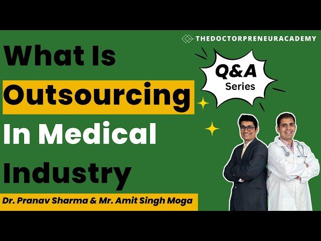 What Is Outsourcing In Medical Industry