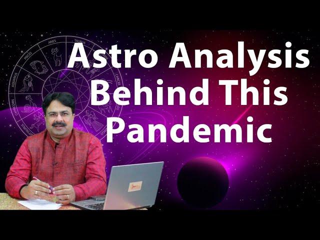 Astro Analysis Behind This Pandemic | StarsTell