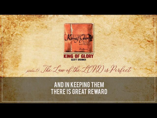 [King of Glory] The Law of the LORD is Perfect (Psalm 19) / Scott Brenner / Levites