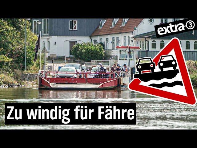 Realer Irrsinn: Fähr-Fiasko an der Schlei | extra 3 Spezial: Der reale Irrsinn | NDR