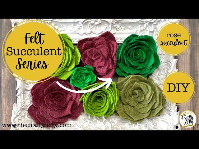 DIY Felt Succulents Series - #1 Rose Succulent