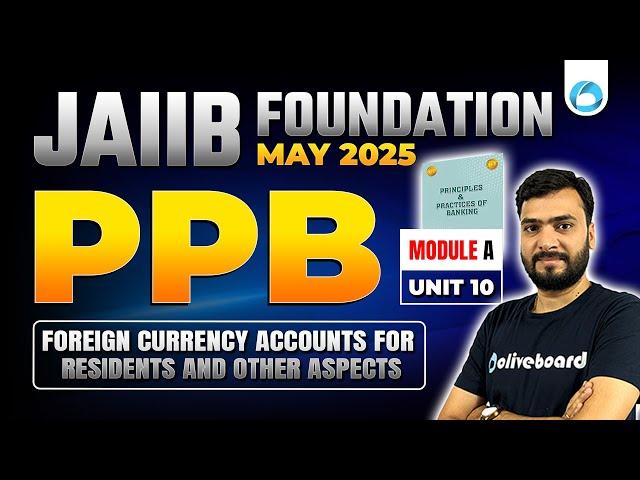 JAIIB PPB Module A Unit 10 | Foreign Currency Accounts for Residents and Other Aspects | By Himanshu