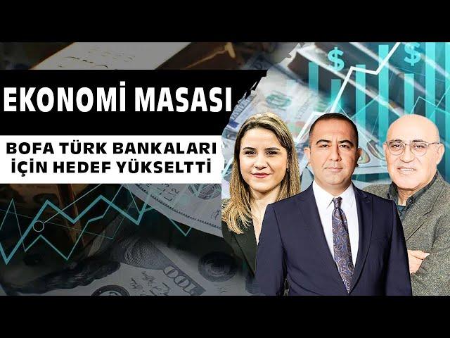 BofA Türk Bankaları İçin Hedef Yükseltti! BIST100 Ocak Ayını Nasıl Tamamlayacak?| Ekonomi Masası