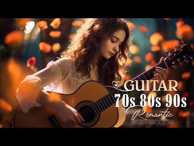 Legendary Guitar Music  The Best Romantic Guitars Of All Time  Top Romantic Music Guitars