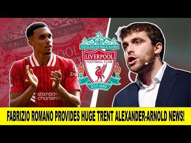 Fabrizio Romano Provide HUGE Trent Alexander Arnold News!