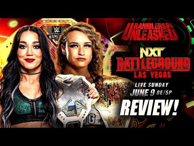 NXT BATTLEGROUND LAS VEGAS REVIEW |  RAMBLERS UNLEASHED #18