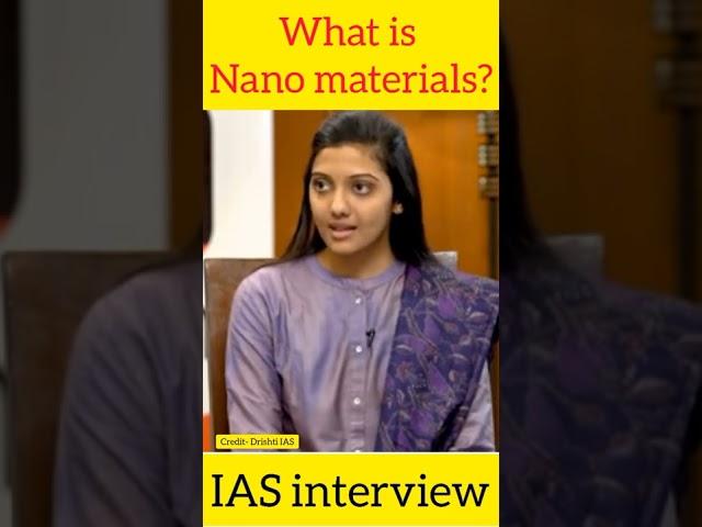 Nano material क्या है || IAS interview || UPSC interview  || #drishtiias #shortsfeed #iasinterview