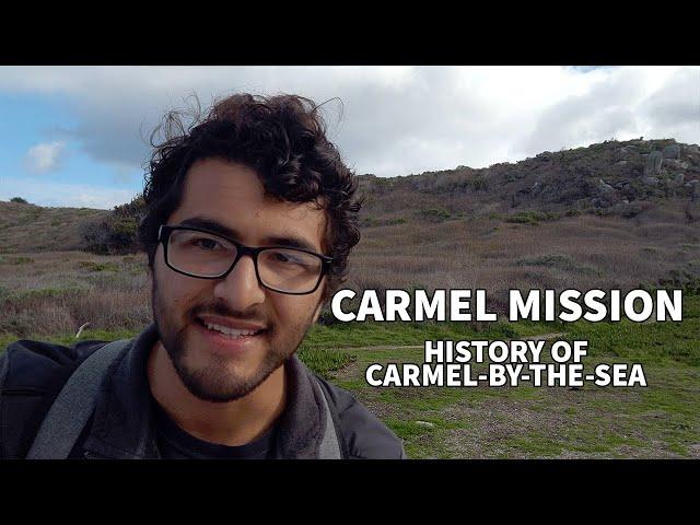 Carmel Mission | Origins of Carmel-by-the-Sea