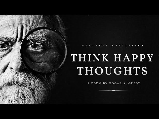 Think Happy Thoughts (Powerful Life Poetry)