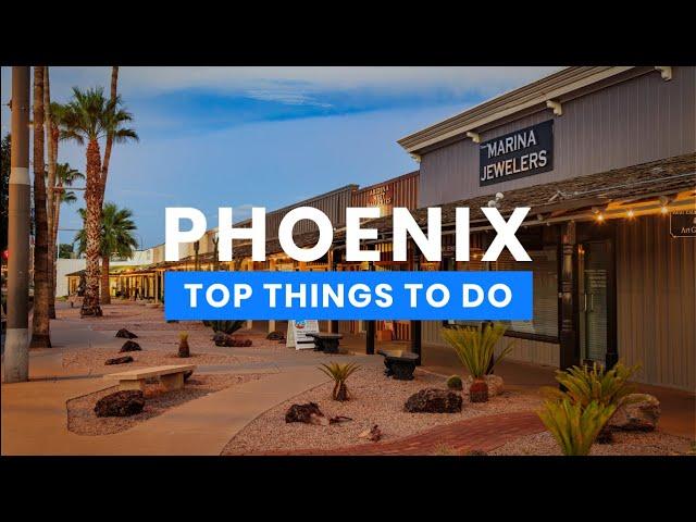 The Best Things To Do in Phoenix, Arizona  | Travel Guide ScanTrip