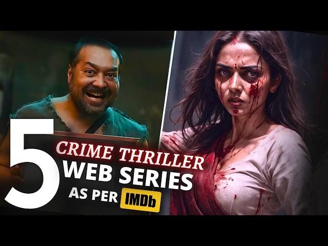 TOP 5 Indian CRIME THRILLER Series {in 2024}