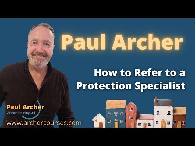 How to Refer to a Protection Specialist