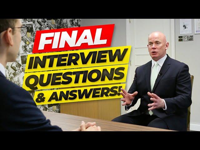 FINAL INTERVIEW QUESTIONS & ANSWERS! (How to PASS a FINAL JOB INTERVIEW!)