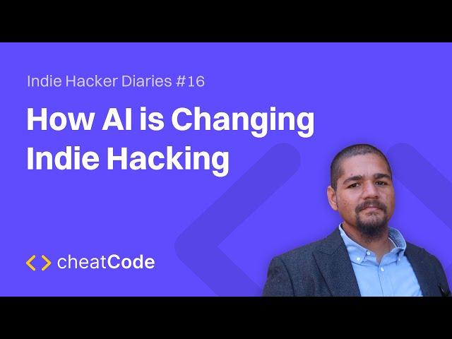 How AI is Changing Indie Hacking | Indie Hacker Diaries #16