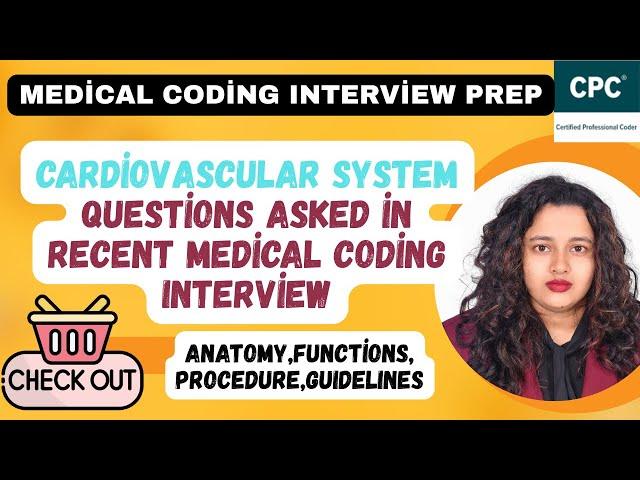 Must-Know Medical Coding Interview Questions from the Cardiovascular System for CPC-Certified Coders