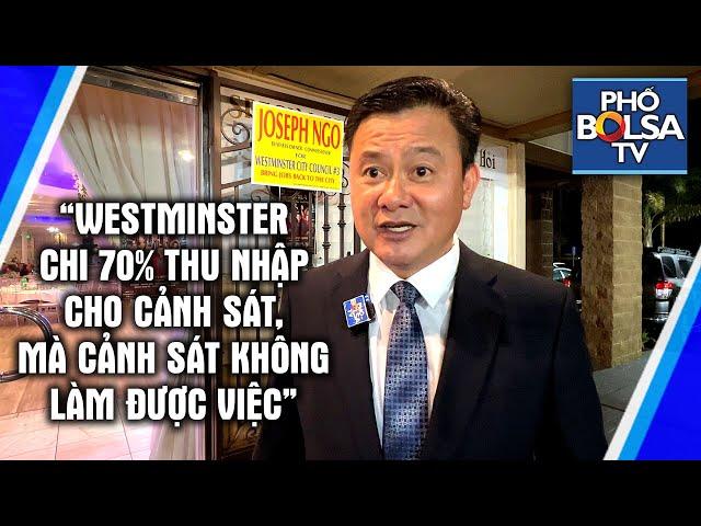 ƯCV Ngô Đình Lượng: Westminster chi 70% thu nhập cho cảnh sát, mà cảnh sát lại không làm được việc