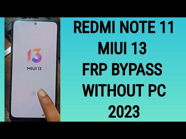 Redmi note 11 frp 13 | redmi note 11 frp bypass miui 13 2023