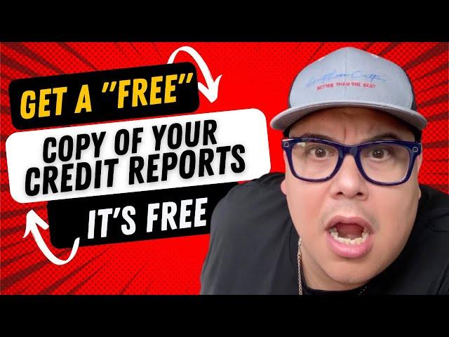 How To Get All 3 Major Credit Bureau Credit Reports For "FREE"