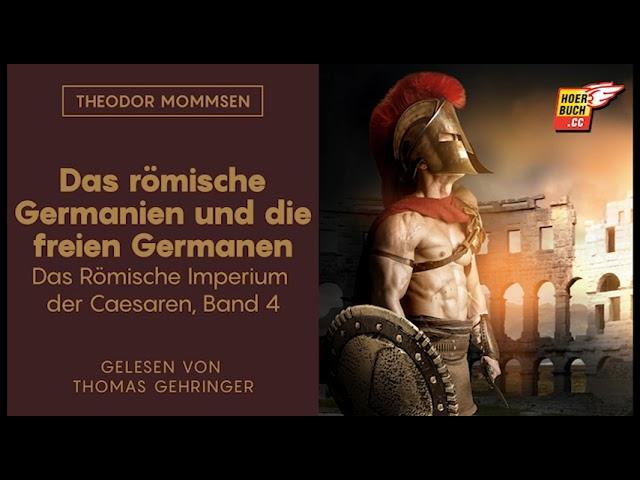 Das römische Germanien und die freien Germanen (Das Römische Imperium der Caesaren, Band 4)