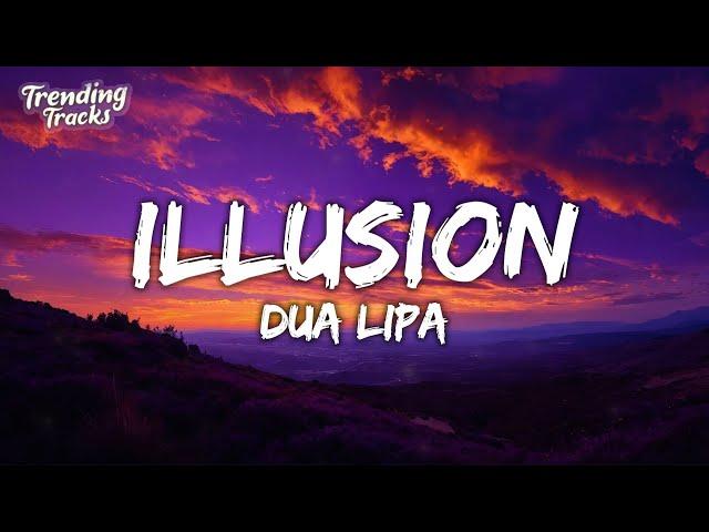 Dua Lipa - Illusion (Clean - Lyrics)