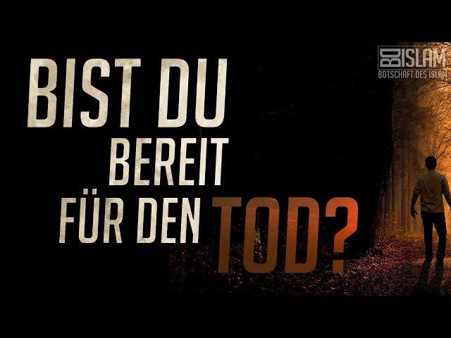 Bist Du bereit für den Tod? ᴴᴰ ┇ Worte zum Nachdenken ┇ BDI