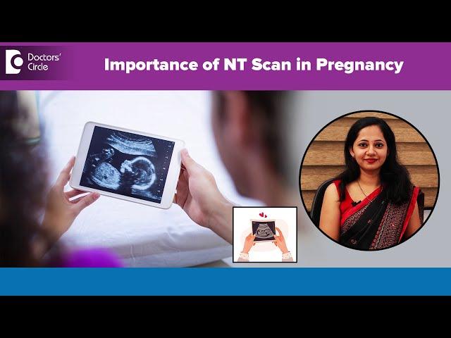 Pregnancy 12 week scan|Nuchal Translucency NT Scan|Genetic Abnormality -Dr.Ramya KS| Doctors' Circle