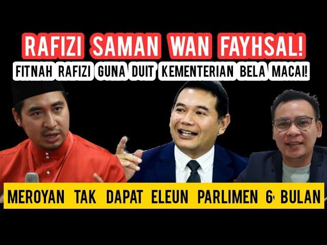 RAFIZI SAMAN WAN FAYHSAL!FITNAH GUNA DUIT KEMETERIAN BELA MACAI? MEROYAN TAK DAPAT ELAUN PARLIMEN!