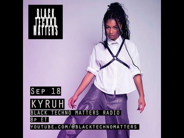 KYRUH - Black Techno Matters Radio