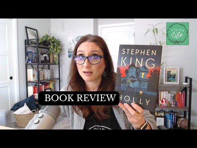 REVIEW: Holly by Stephen King / Engaging, horrifying, unforgettable / Thriller / Horror / Mystery