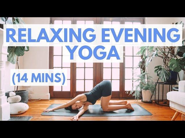 EVENING YOGA FLOW Yoga To Relax + Unwind ~ Calming 14 Minute Flow