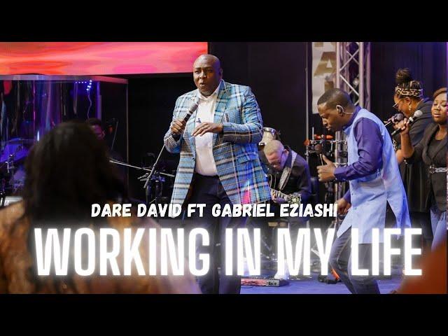 Working In My Life - Dare David Ft Gabriel Eziashi