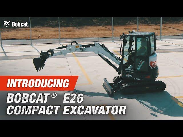 Introducing Bobcat® E26 Compact Excavator